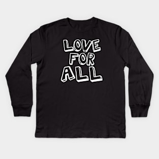 Love for all Kids Long Sleeve T-Shirt